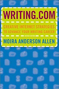 Writing.Com: Creative Internet Strategies to Advance Your Writing Career