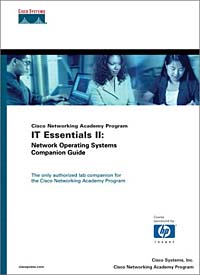 Cisco Networking Academy Program IT Essentials II: Network Operating Systems Companion Guide