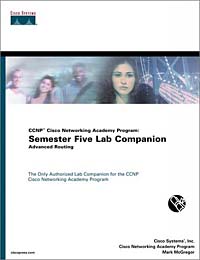 CCNP Cisco Networking Academy Program: Semester Five Lab Companion, Advanced Routing