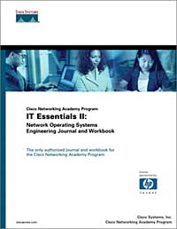 Cisco Networking Academy Program IT Essentials II: Network Operating Systems Engineering Journal and Workbook