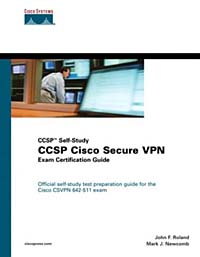 CCSP Cisco Secure VPN Exam Certification Guide (CCSP Self-Study)