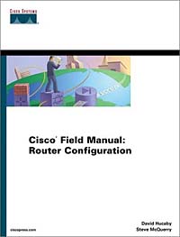 Cisco Field Manual: Router Configuration