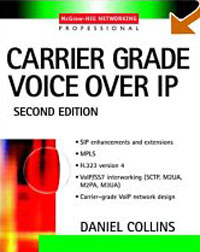 Daniel Collins - «Carrier Grade Voice Over IP»