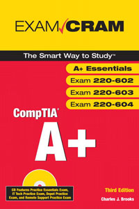 CompTIA A+ Exam Cram (Exams 220-602, 220-603, 220-604)