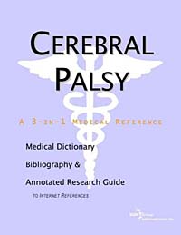 Cerebral Palsy: A Medical Dictionary, Bibliography, and Annotated Research Guide to Internet References