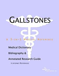 Gallstones: A Medical Dictionary, Bibliography, and Annotated Research Guide to Internet References