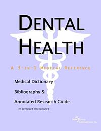 Dental Health: A Medical Dictionary, Bibliography, and Annotated Research Guide to Internet References