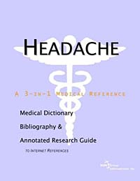 Headache: A Medical Dictionary, Bibliography, and Annotated Research Guide to Internet References