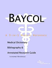 Baycol: A Medical Dictionary, Bibliography, and Annotated Research Guide to Internet References