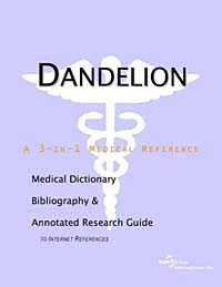 Dandelion: A Medical Dictionary, Bibliography, and Annotated Research Guide to Internet References