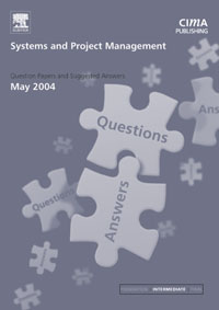 Systems and Project Management May 2004 Exam Q&As