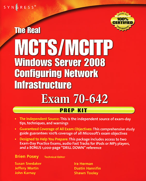 The Real MCTS/MCITP Windows Server 2008: Configuring Network Infrastructure: Exam 70-642 (+ DVD-ROM)