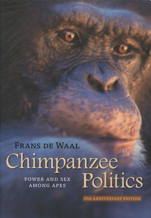 Chimpanzee Politics: Power and Sex Among Apes