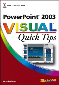 PowerPoint® 2003 VisualTM Quick Tips