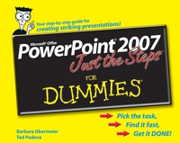 PowerPoint® 2007 Just the StepsTM For Dummies®