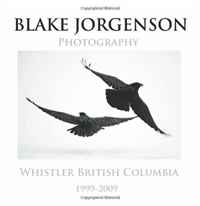 Blake Jorgenson Photography: Whistler British Columbia 1999-2009