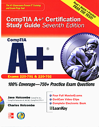 CompTIA A+ Certification Study Guide, Seventh Edition (Exam 220-701 & 220-702) (+ CD-ROM)