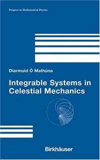 Integrable Systems in Celestial Mechanics (Progress in Mathematical Physics)