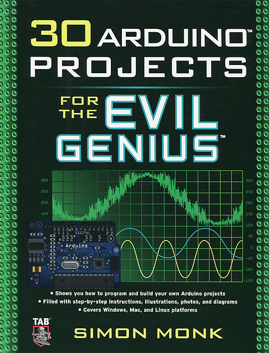 30 Arduino Projects for the Evil Genius