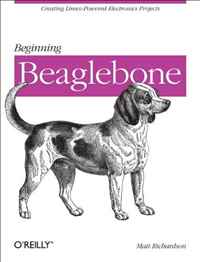 Beginning BeagleBone: Creating Linux-Powered Electronics Projects