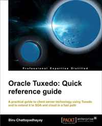 Oracle Tuxedo: Quick reference guide