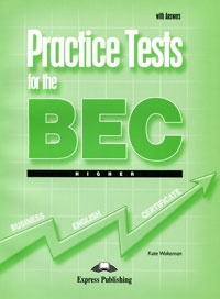 Practice Tests for the BEC Higher: With Answers