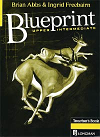 Blueprint Upper-Intermediate. Teacher`s Book