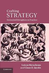 Crafting Strategy: Embodied Metaphors in Practice