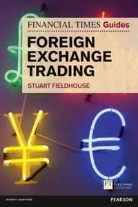 FT Guide to Foreign Exchange Trading (Financial Times Series)