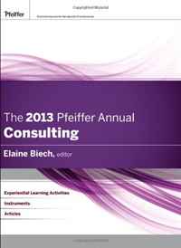 The 2013 Pfeiffer Annual: Consulting