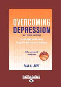 Overcoming Depression: A Self-help Guide Using Cognitive Behavioral Techniques