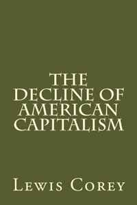 The Decline Of American Capitalism