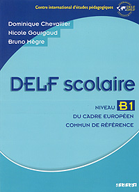 DELF scolaire: Niveau B1: Du Cadre europeen commun de reference