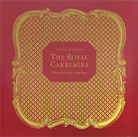 The Royal Carriages (подарочное издание)