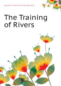 The Training of Rivers