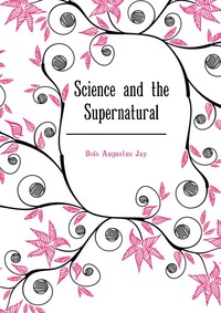 Science and the Supernatural