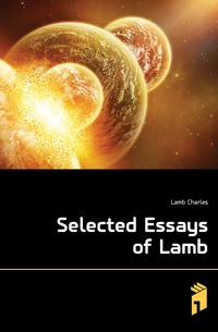 Selected Essays of Lamb