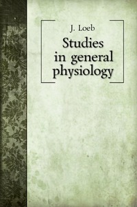 Studies in general physiology