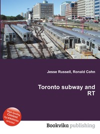 Jesse Russel - «Toronto subway and RT»