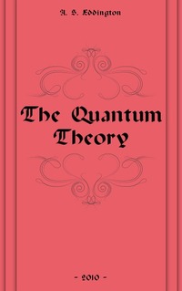 The Quantum Theory