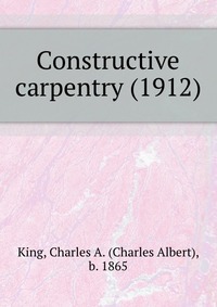 Constructive carpentry (1912)