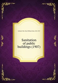 Sanitation of public buildings (1907)