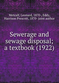 Sewerage and sewage disposal; a textbook (1922)