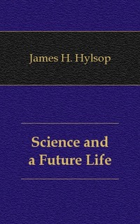 Science and a Future Life