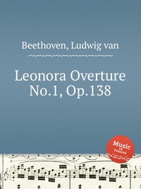 Leonora Overture No.1, Op.138