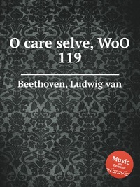 O care selve, WoO 119