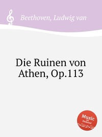 Die Ruinen von Athen, Op.113