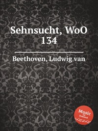 Sehnsucht, WoO 134