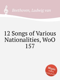 12 Songs of Various Nationalities, WoO 157