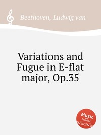 Variations and Fugue in E-flat major, Op.35